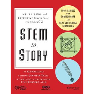 STEM to Story: Enthralling and Effective Lesson Plans for Grades 5-8
