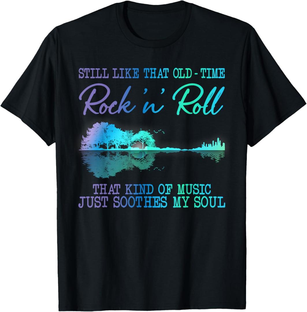 Still Like That Old Time Rock N Roll That Kind of Music T-Shirt, M
