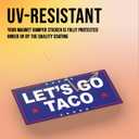 2 x Magnet Sticker Subtle Let's Go Taco Magnetic Anti Funny Leftist Feminist Social Justice Human Rights Black Blue Magnet for Bumper, Refrigerator, Cruise Door, Car, Truck 7.5x3.75in