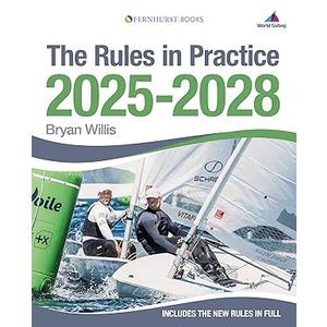 The Rules in Practice 2025-2028: The guide to the rules of sailing around the racecourse - Paperback