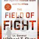 The Field of Fight: How We Can Win the Global War Against Radical Islam and Its Allies