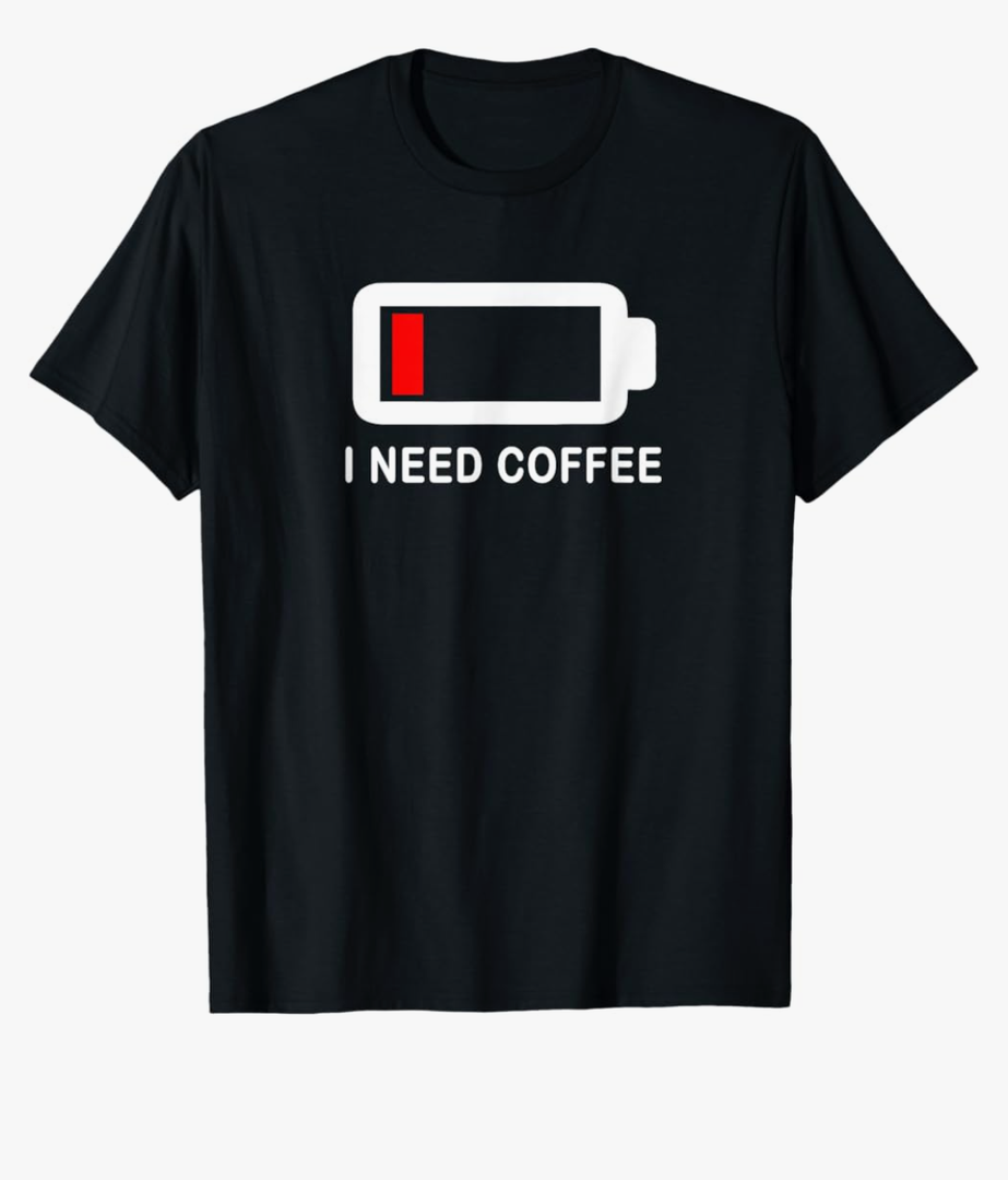 Mens I Need Coffee Low Battery Coffee Lovers Funny Coffee T-Shirt, L