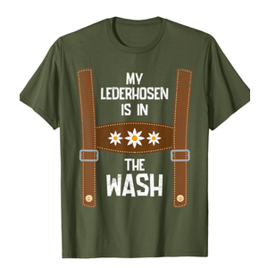 "My Leather Pants Are In The Wash" men's T-Shirt XL Dark Green