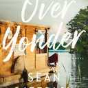 Over Yonder: A Southern Small Town Novel of Redemption, Family Secrets, and Second Chances Paperback