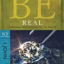 Be Real (1 John): Turning from Hypocrisy to Truth (The BE Series Commentary) Paperback