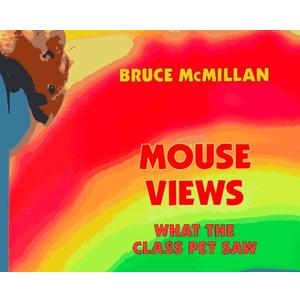 Bruce McMillan
Mouse Views