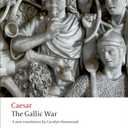The Gallic War: Seven Commentaries on The Gallic War with an Eighth Commentary by Aulus Hirtius (Oxford World's Classics)