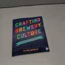 Crafting Brewery Culture: A Human Resources Guide for Small Breweries