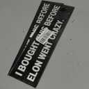 Pack of 2 Anti Elon Bumper Magnet for Car - I Bought This Before Elon Went Crazy -Reflective Vinyl Car Bumper Waterproof Magnet