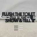 Funny Bathroom Metal Decorative Signs, Black Silhouette Humor Toilet Decor Quotes, Rustic Farmhouse Home Cute Wall Art, Unique Housewarming Gift (Flush the Toilet This Is Not Show and Tell, 16")