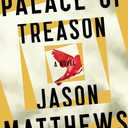Palace of Treason: A Novel (2) (The Red Sparrow Trilogy)