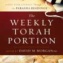 The Weekly Torah Portion: A One-Year Journey Through the Parasha Readings