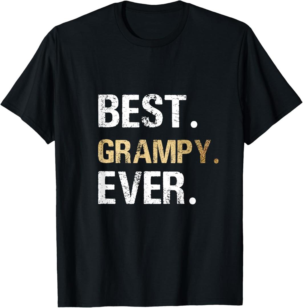 Birthday Fathers Day Christmas Gifts for Grampy Best Grampy Ever T-Shirt