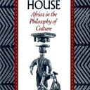 In My Father's House: Africa in the Philosophy of Culture