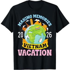 Vietnam Vacation 2026 Travel Making Memories Family Trip T-Shirt, S