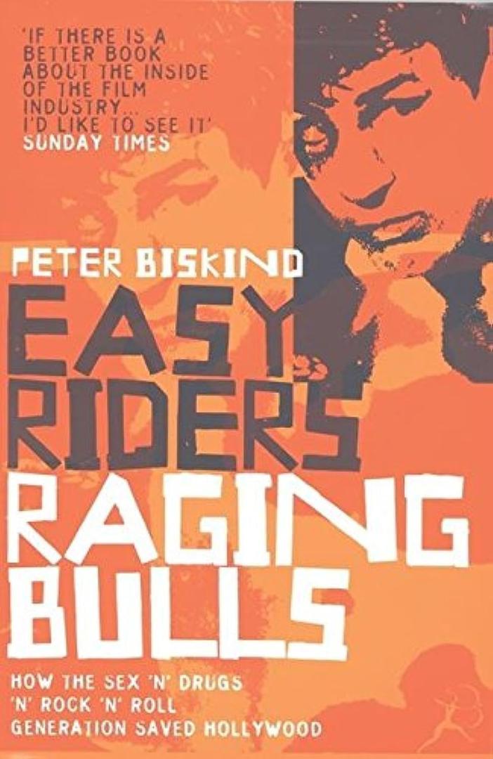 Easy Riders@@ Raging Bulls : How the Sex-Drugs-And Rock 'N' Roll Generation Changed Hollywood