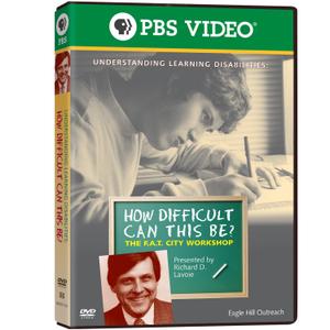 How Difficult Can This Be? The F.A.T. City Workshop: Understanding Learning Disabilities DVD
