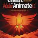 How to Cheat in Adobe Animate CC: The art of design and animation