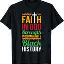 Faith in God Strength in Community Cool Black History Gift T-Shirt, 5XL
