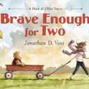 Brave Enough for Two: A Hoot & Olive Story