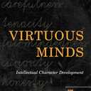Virtuous Minds: Intellectual Character Development