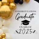 Graduation Decal Sign for Backdrop - Congratulations Graduate Class of 2025 Decal for Balloon Arch Backdrop Grad Party Decorations Photo Props