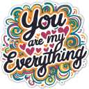 You are My Everything Quote Cute Colorful Hearts Wall Decal Wall Décor Vinyl Sticker Size: 28 x 28