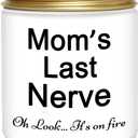 Candles Gifts for Mom from Daughter Funny Cool Christmas Birthday Mothers Day Candles Gifts for Mom Unique Lavender Scented Soy Candle Moms Last Nerve Oh Look Its On Fire