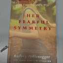 Her Fearful Symmetry: A Novel