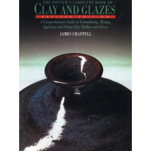 The Potter's Complete Book of Clay and Glazes: A Comprehensive Guide to Formulating, Mixing, Applying, and Firing Clay Bodies and Glazes