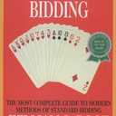 Commonsense Bidding: The Most Complete Guide to Modern Methods of Standard Bidding
