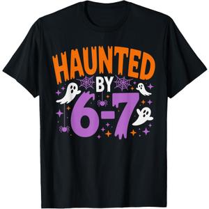 Haunted by 67 Funny Haunted by 6-7 Funny 6 7 Halloween T-Shirt XL