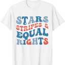 Stars Stripes And Equal Rights 4th Of July Women's Rights T-Shirt