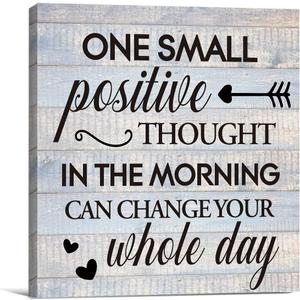 Inspirational Farmhouse Canvas Print Wall Art Decor One Small Positive Thought in the Morning Can Change Your Whole Day Sign Painting Plaque Rustic Home Decoration (8 X 8 inch, Framed)