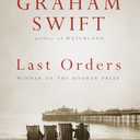 Last Orders: Man Booker Prize Winner (Vintage International)