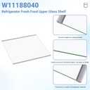 W11188040 Refrigerator Fresh Food Upper Glass Shelf for Whirlpool Refrigerators Shelf Replacement, Fridge Tempered Glass Shelf, Replaces 4547258, PS12348757, W11135529, 17-5/16" Wide x 16-3/8" Deep