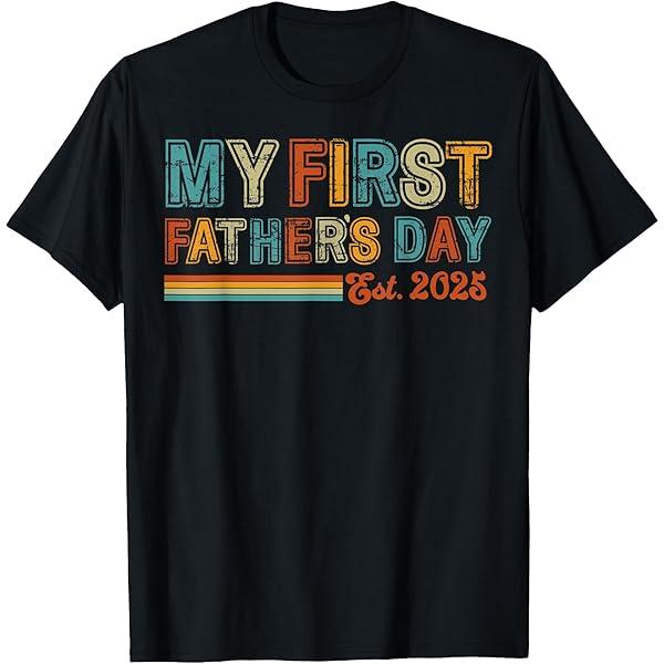 My First Father's Day 2025 Son Dad 1st Father's Day New Dad T-Shirt, Size L