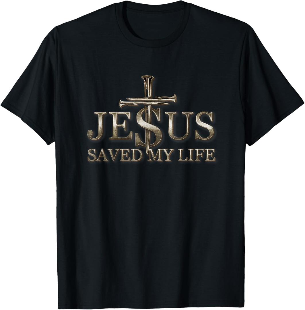 Jesus Christ Saved My Life Gift for Women Men T-Shirt,2XL
