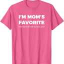 Funny Moms Favorite Son Daughter I'm Mom's Favorite T-Shirt XS