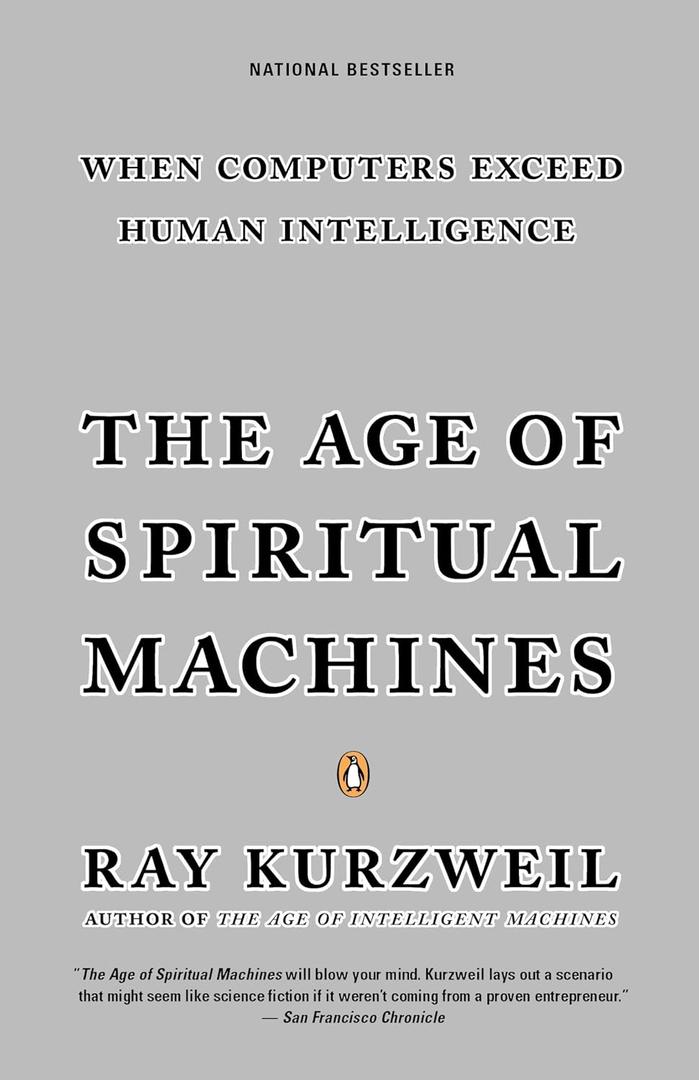 The Age of Spiritual Machines: When Computers Exceed Human Intelligence Book