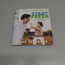 Start Fresh: Your Child's Jump Start to Lifelong Healthy Eating: A Cookbook