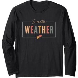 Sweater Weather Fall Leaves With Autumn Colors Design Long Sleeve T-Shirt XXL