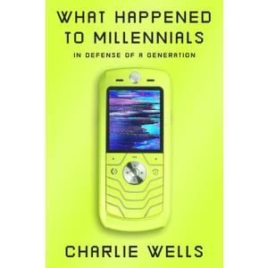 What Happened to Millennials: In Defense of a Generation