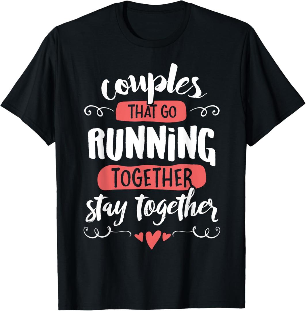 Couples Running Shirts - go Running Together Stay Together T-Shirt (Black)