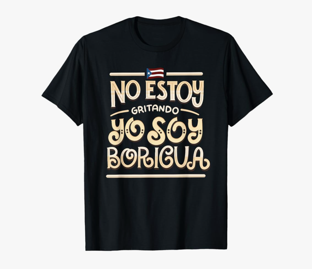 No Estoy Gritando Yo Soy Boricua - Puerto Rico Statement T-Shirt, XL