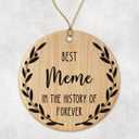 Best Meme Ornament - Best Meme Christmas Ornament -Best Meme in The History of Forever Ornament - Family Ornament - Gift for Meme - Meme Ornament Printed on Both Sides