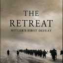 The Retreat: Hitler's First Defeat, Paperback