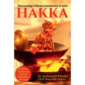 HAKKA: Discovering a Vibrant Community in India
