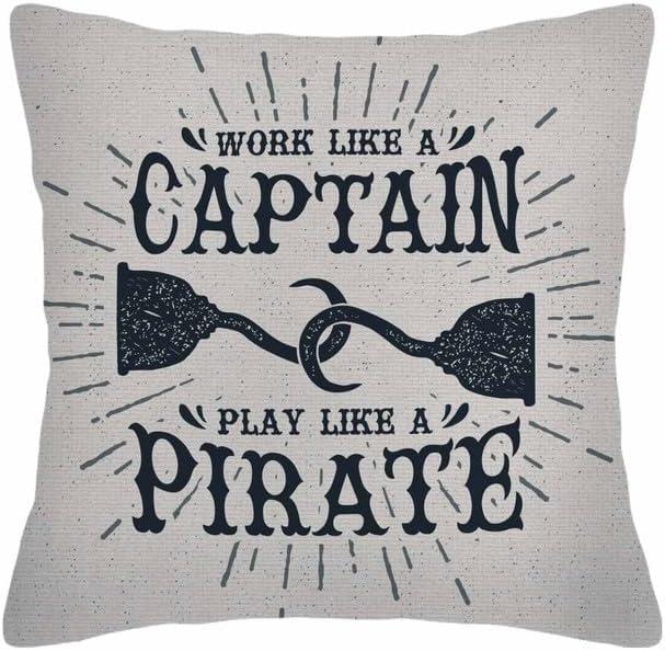 Throw Pillow Covers Funny Pirates Work Like Captain Play Pirate Boat Pillow Case 18x18 Inch Cushion Cover for Home Party (Hus-092)