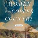 The Women of the Copper Country: A Novel